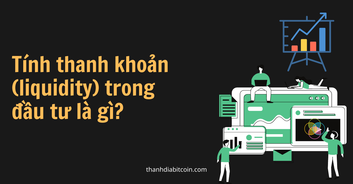 Tính Thanh Khoản Liquidity Trong đầu Tư Là Gì